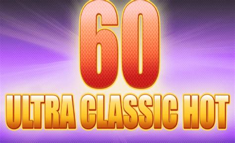 60 Ultra Classic Hot bet365
